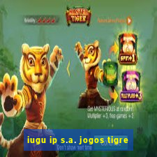 iugu ip s.a. jogos tigre