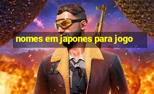 nomes em japones para jogo