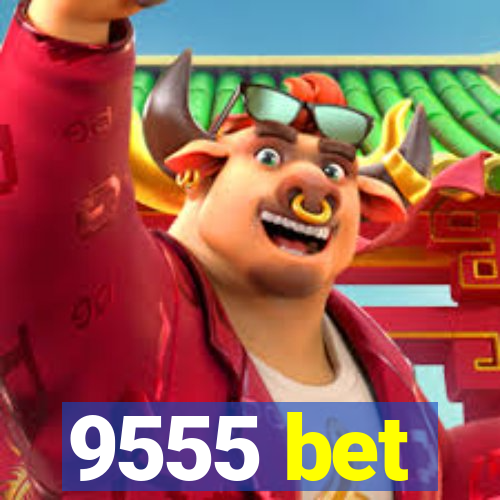 9555 bet