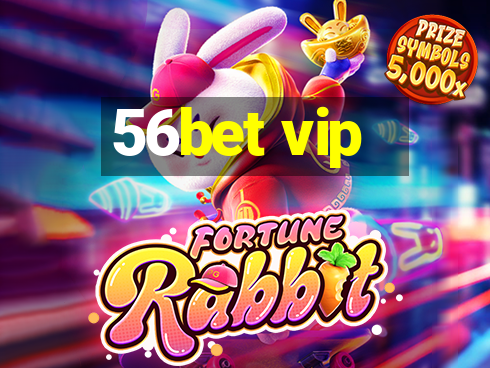 56bet vip