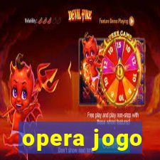 opera jogo