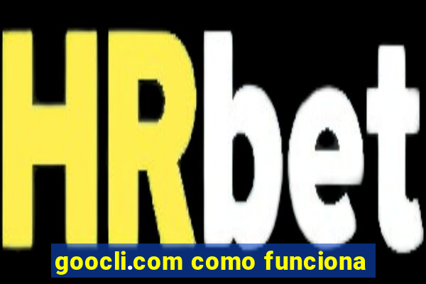 goocli.com como funciona