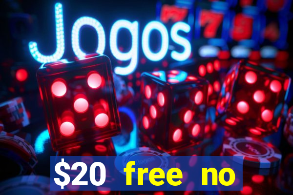 $20 free no deposit casino