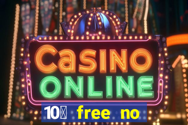 10￡ free no deposit casino