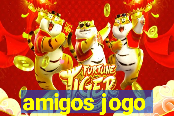 amigos jogo