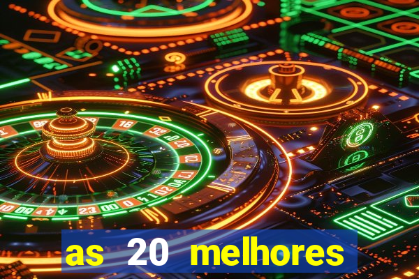 as 20 melhores casas de apostas