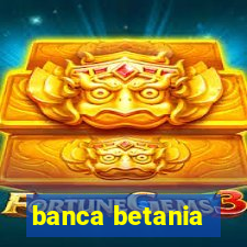 banca betania