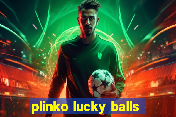 plinko lucky balls