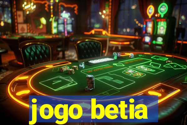 jogo betia