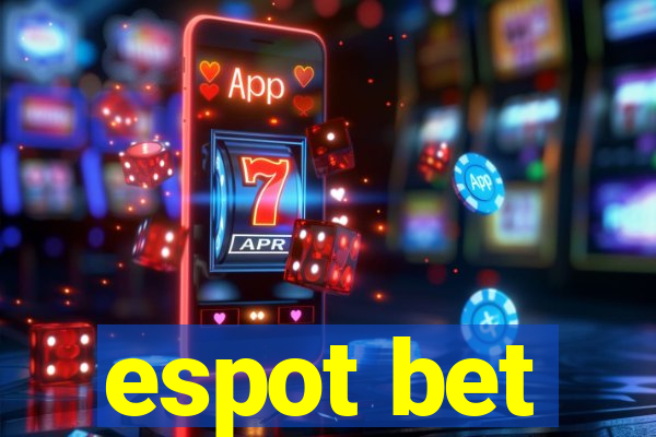 espot bet