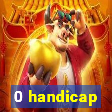 0 handicap