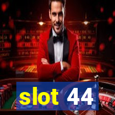 slot 44