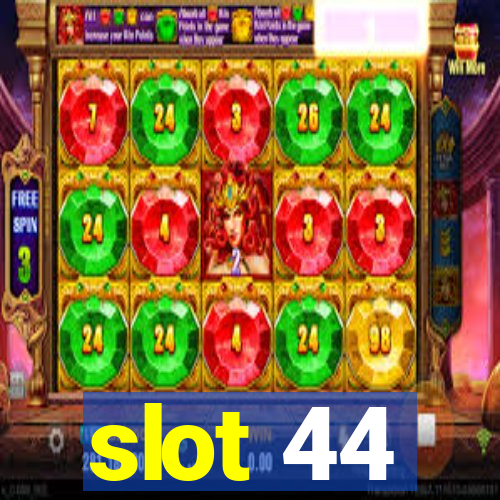 slot 44