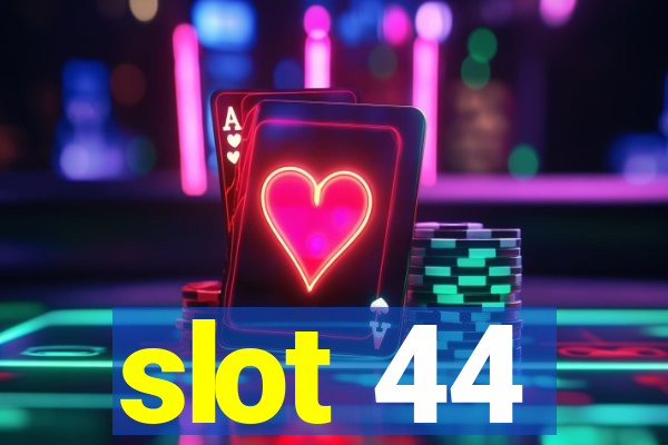 slot 44