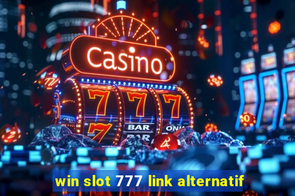 win slot 777 link alternatif