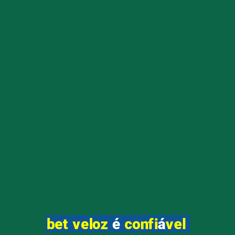 bet veloz é confiável