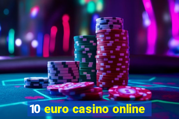 10 euro casino online