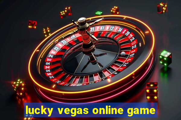 lucky vegas online game