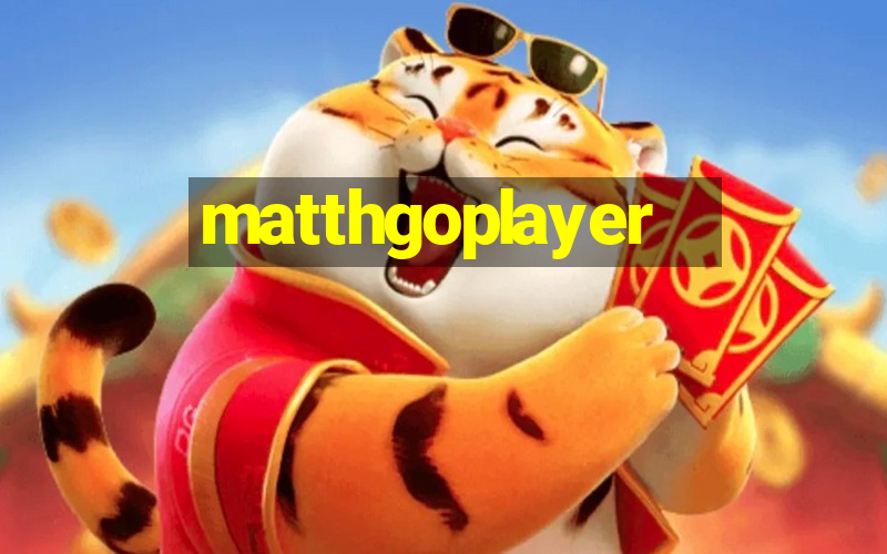 matthgoplayer