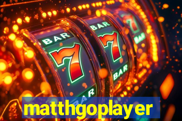 matthgoplayer