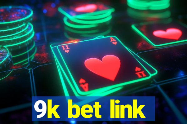 9k bet link