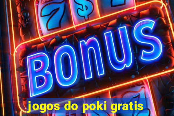 jogos do poki gratis