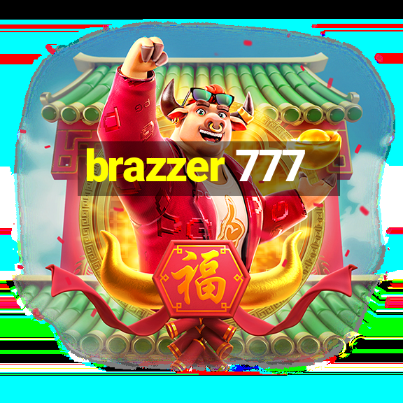 brazzer 777