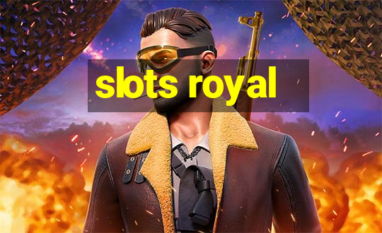 slots royal