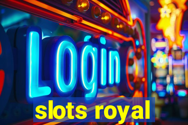 slots royal