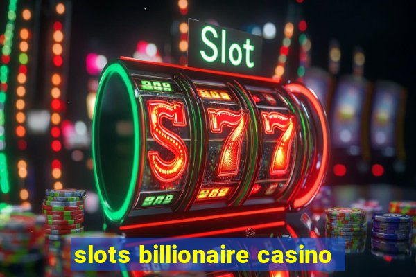 slots billionaire casino