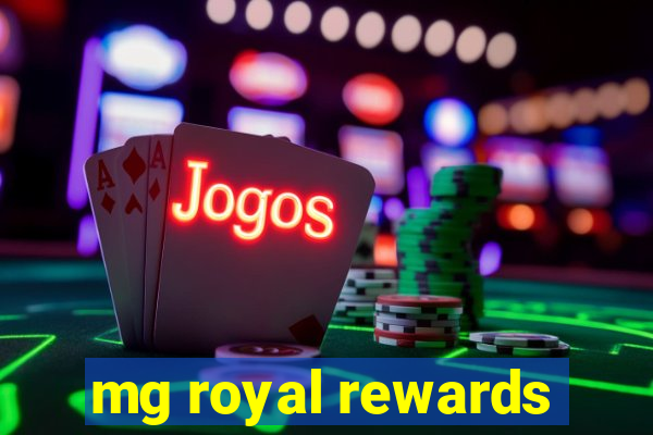 mg royal rewards