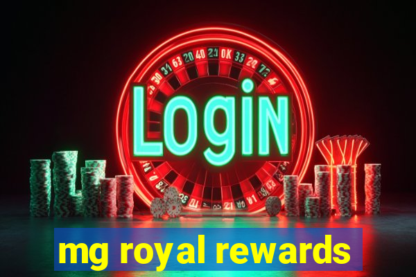 mg royal rewards