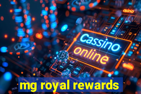 mg royal rewards