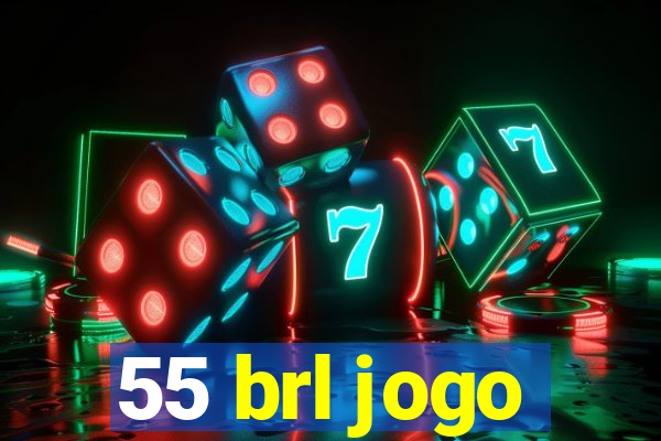 55 brl jogo