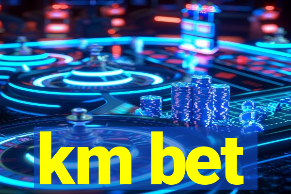 km bet