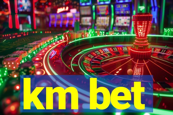 km bet