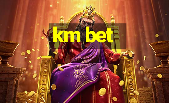 km bet