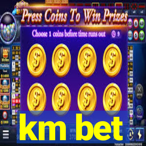 km bet