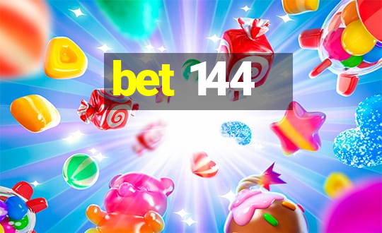 bet 144