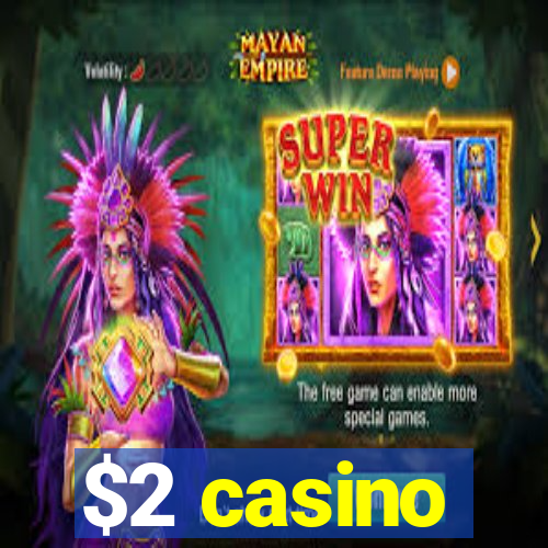 $2 casino