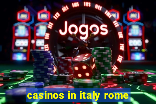 casinos in italy rome