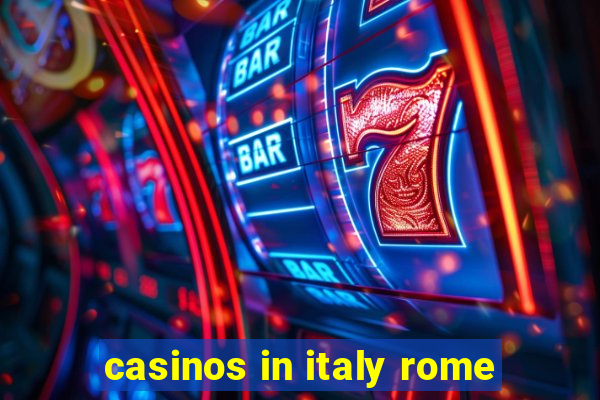 casinos in italy rome