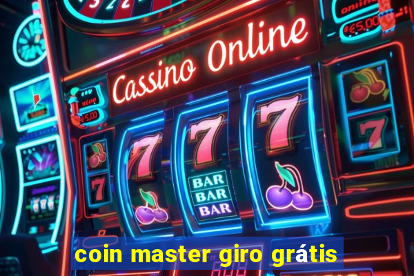 coin master giro grátis