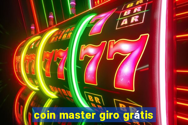 coin master giro grátis