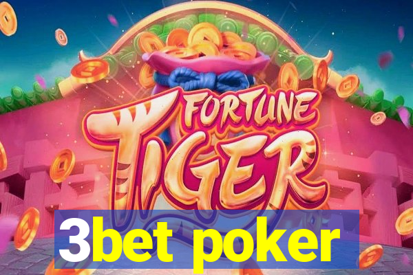 3bet poker