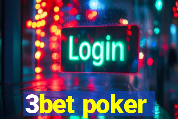 3bet poker