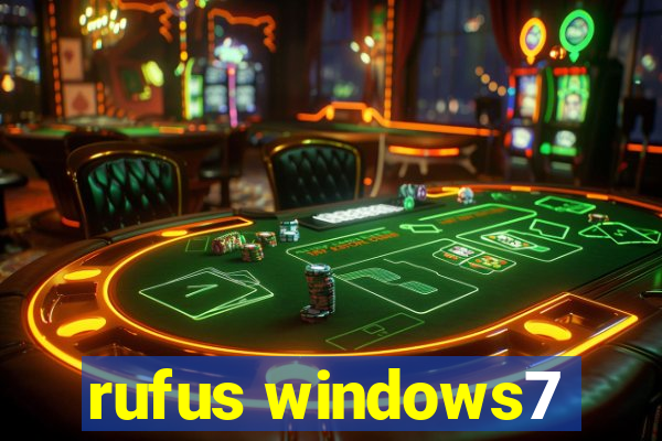 rufus windows7