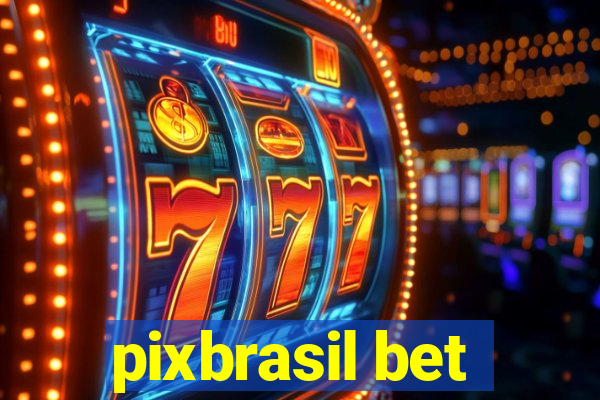 pixbrasil bet