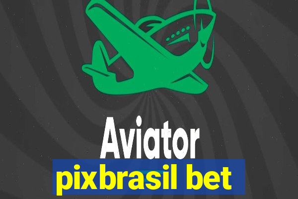 pixbrasil bet