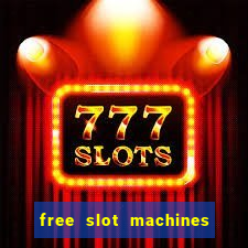 free slot machines no downloads